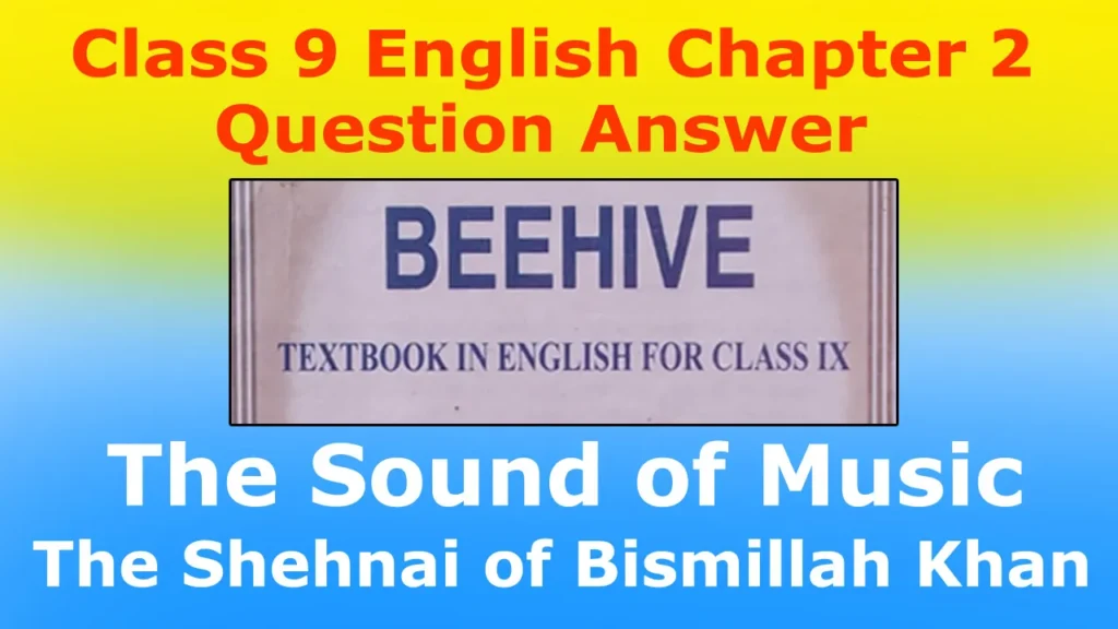 Class 9 English The Sound of Music Question Answer